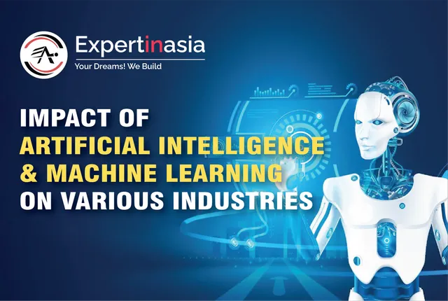 Impact of Artificial Intelligence and Machine Learning on Various Industries